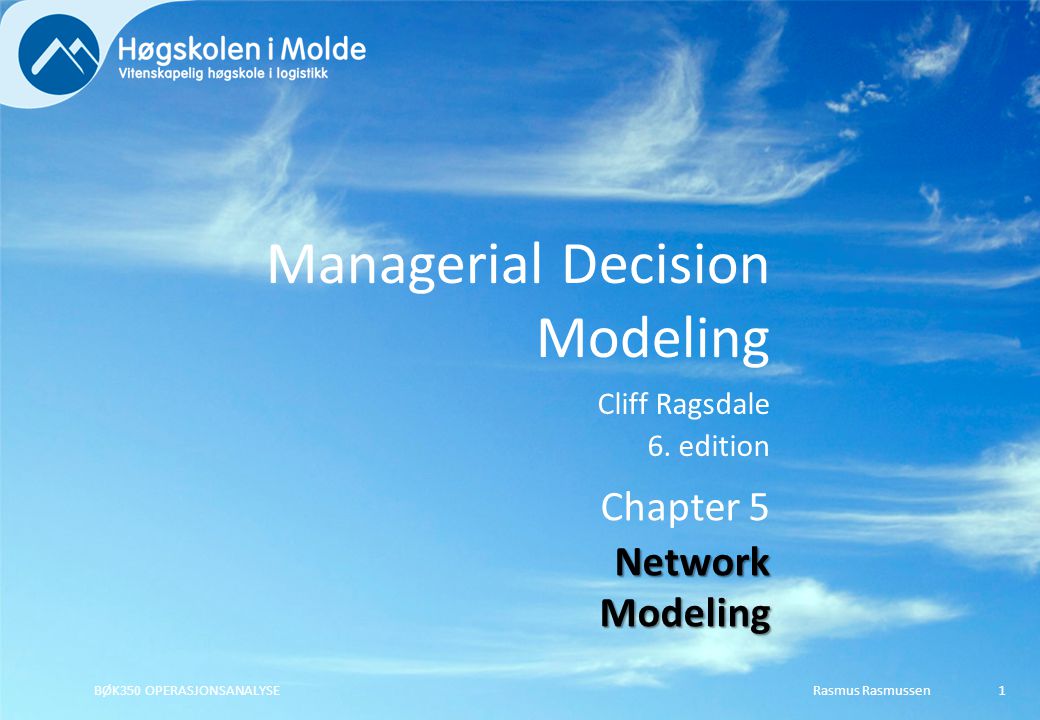 Managerial Decision Modeling Cliff Ragsdale 6.