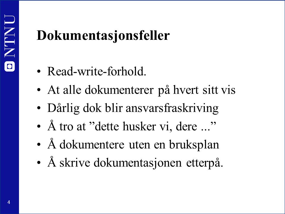 4 Dokumentasjonsfeller •Read-write-forhold.