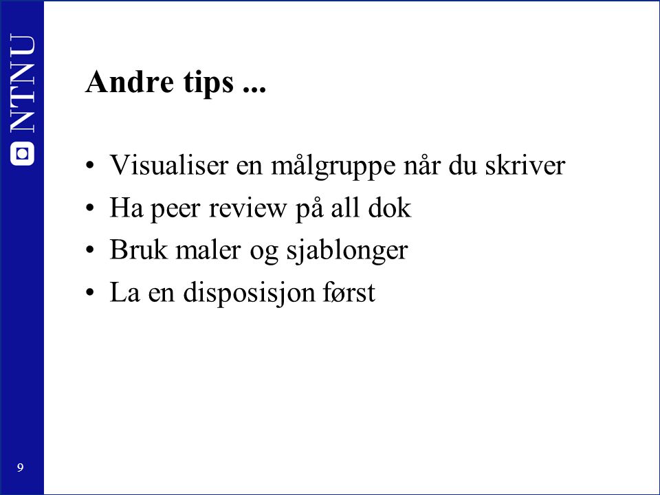 9 Andre tips...