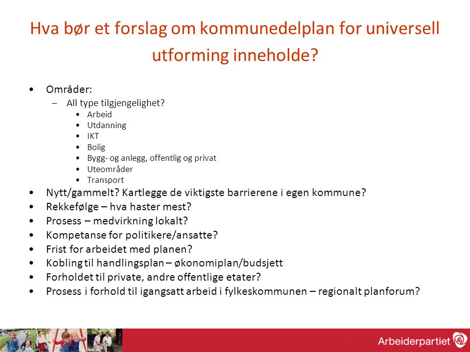 Hva bør et forslag om kommunedelplan for universell utforming inneholde.
