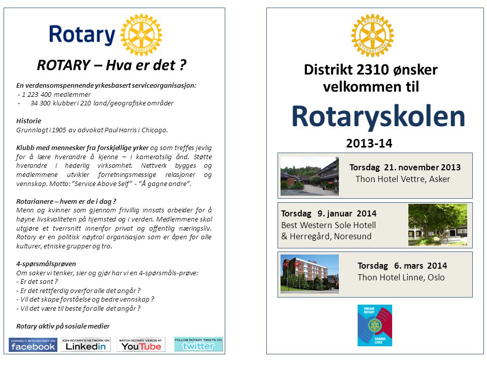 velkommen til Rotaryskolen Distrikt 2310 ønsker Torsdag 21.