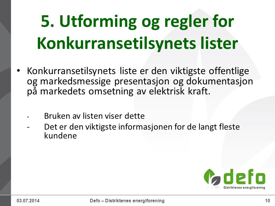 Defo – Distriktenes energiforening10 5.