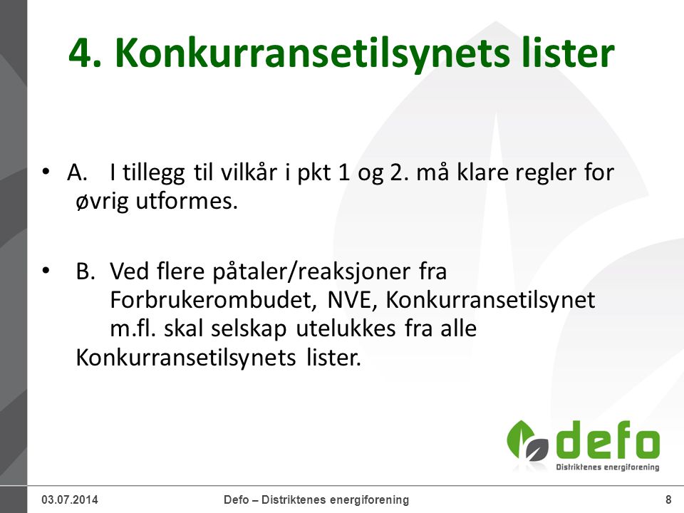 Defo – Distriktenes energiforening8 4.