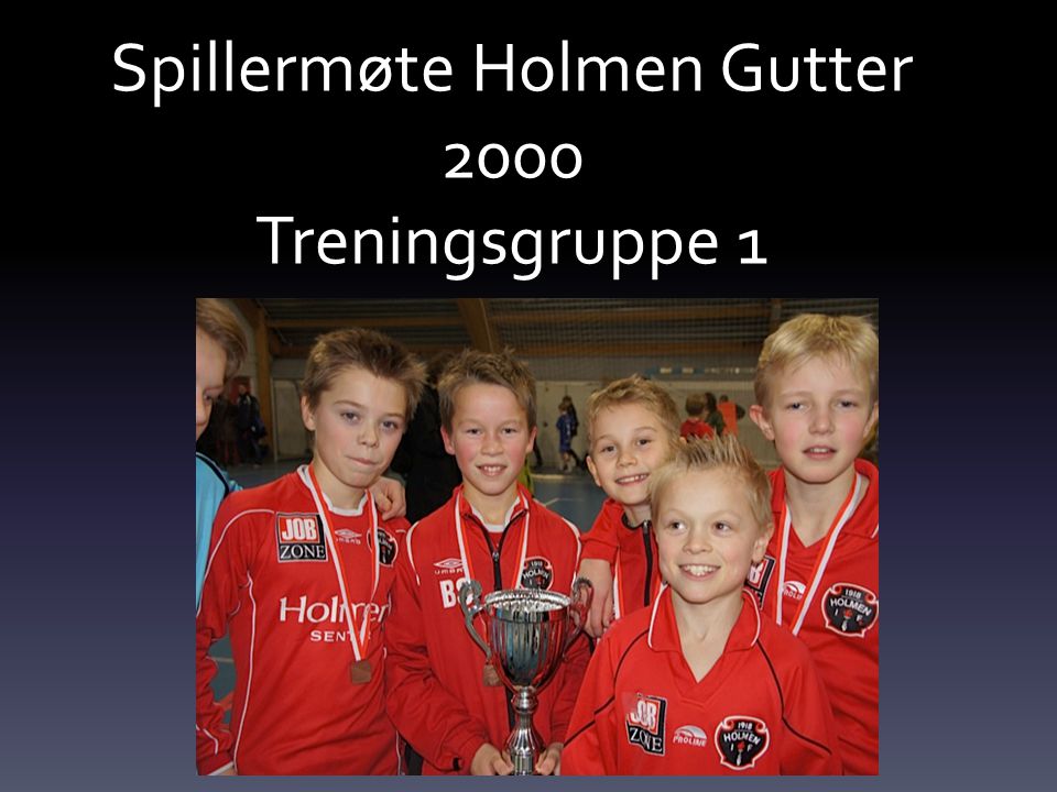 Spillermøte Holmen Gutter 2000 Treningsgruppe 1