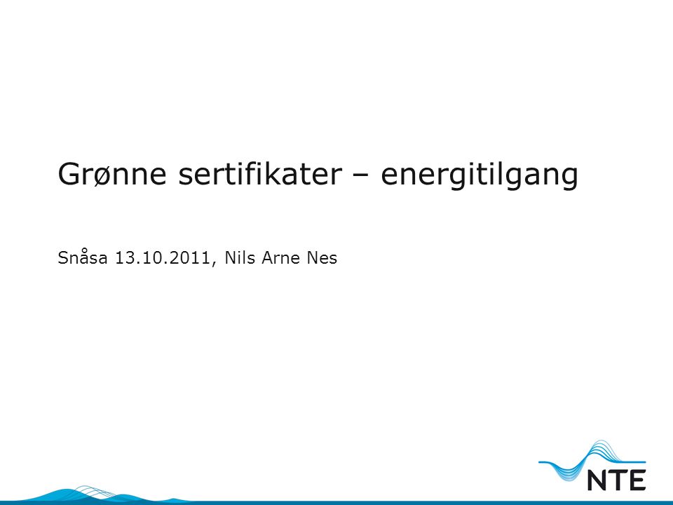 Grønne sertifikater – energitilgang Snåsa , Nils Arne Nes