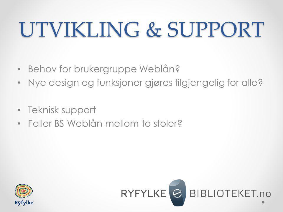 UTVIKLING & SUPPORT • Behov for brukergruppe Weblån.