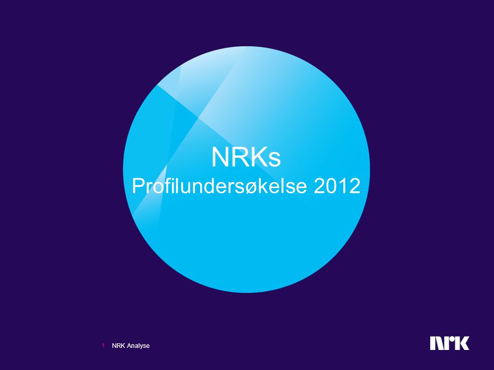NRKs Profilundersøkelse NRK Analyse