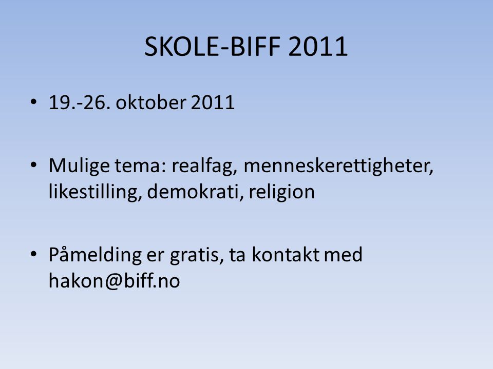 SKOLE-BIFF 2011 •