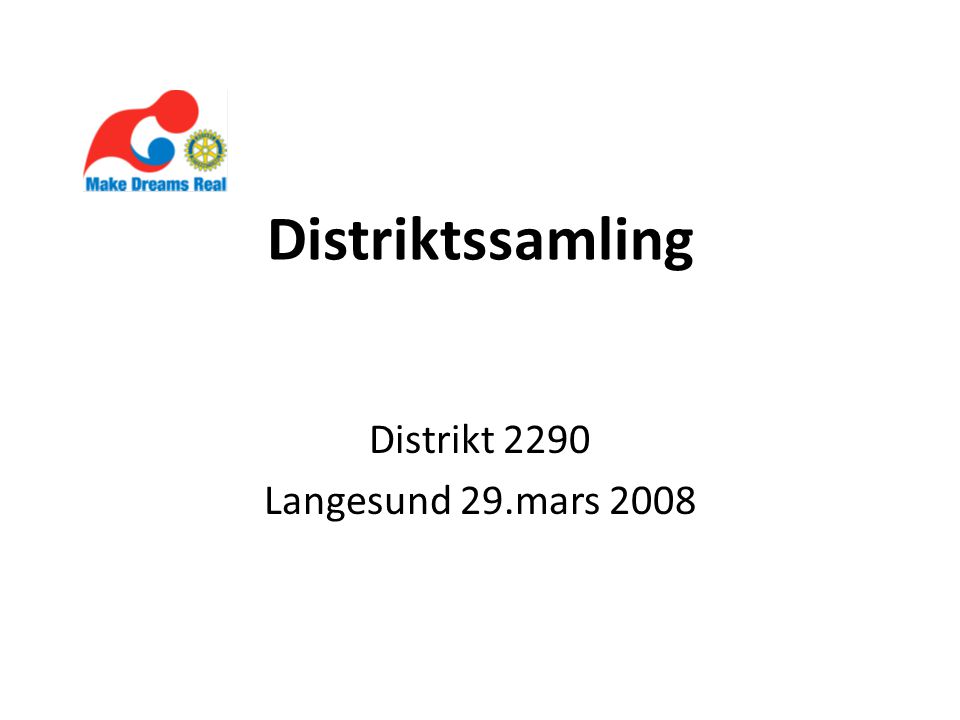 Distriktssamling Distrikt 2290 Langesund 29.mars 2008