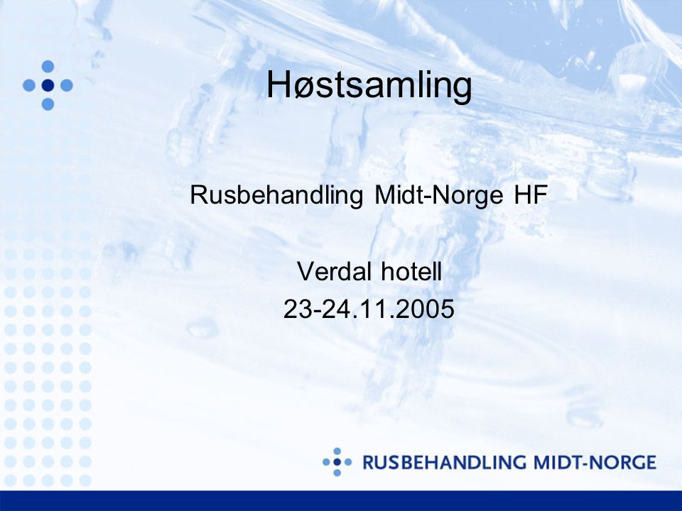 Høstsamling Rusbehandling Midt-Norge HF Verdal hotell