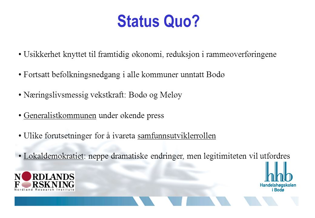 Status Quo.