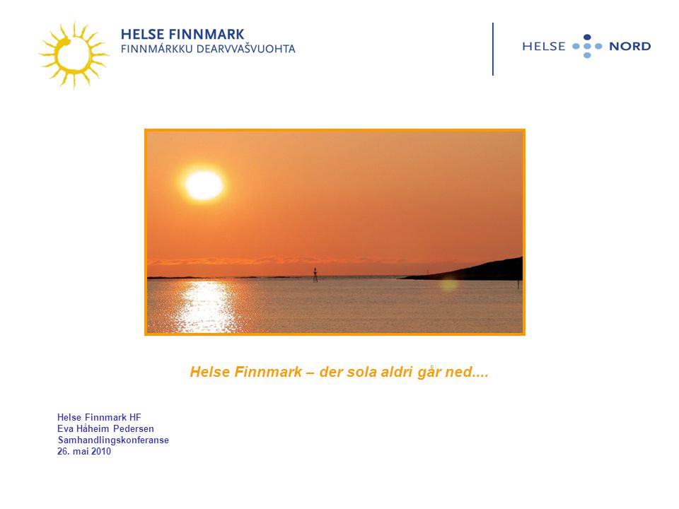 Helse Finnmark – der sola aldri går ned....