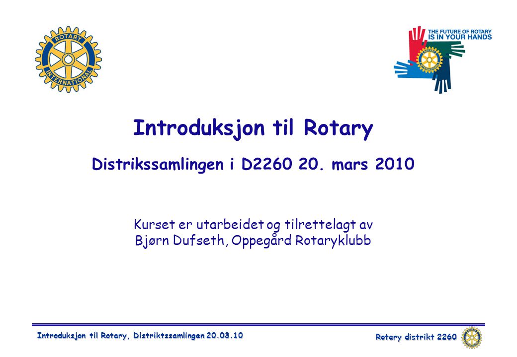 Rotary distrikt 2260 Introduksjon til Rotary, Distriktssamlingen Introduksjon til Rotary Distrikssamlingen i D