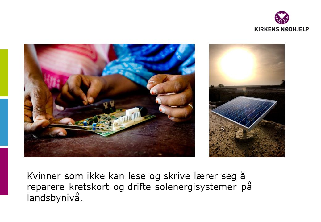 Kvinner som ikke kan lese og skrive lærer seg å reparere kretskort og drifte solenergisystemer på landsbynivå.