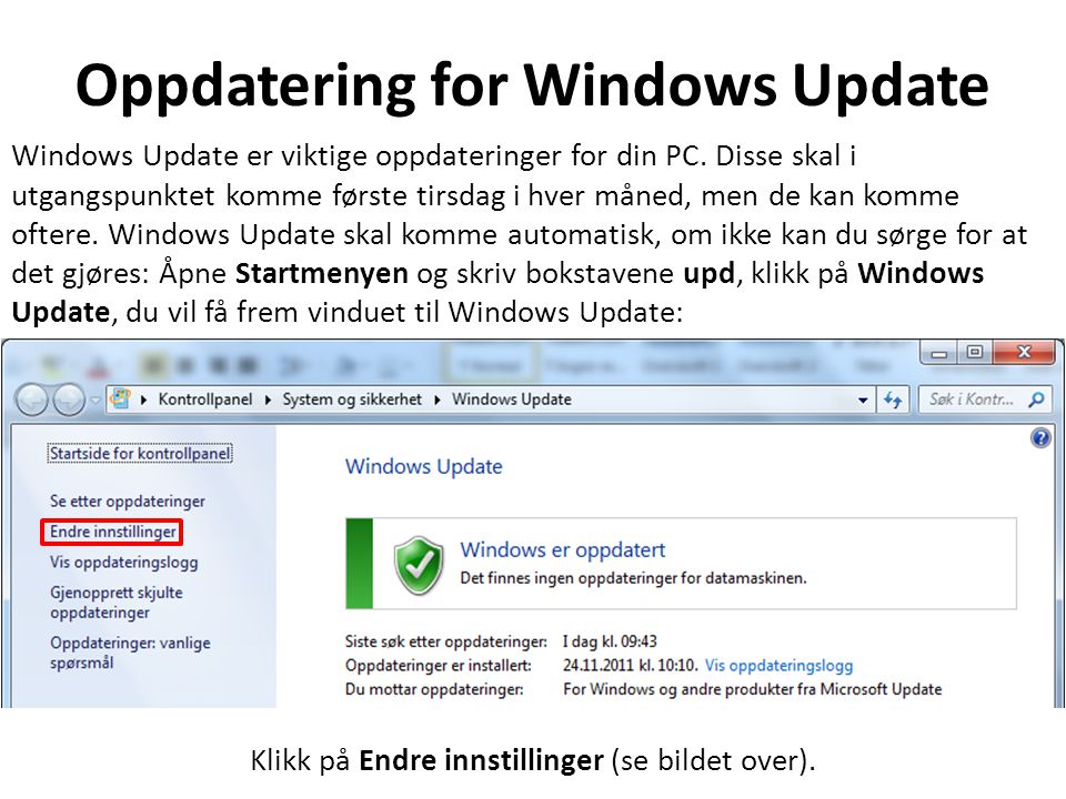 Oppdatering for Windows Update Windows Update er viktige oppdateringer for din PC.