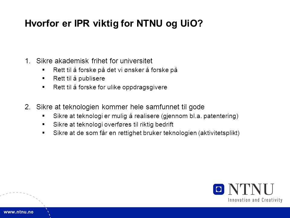 Hvorfor er IPR viktig for NTNU og UiO.