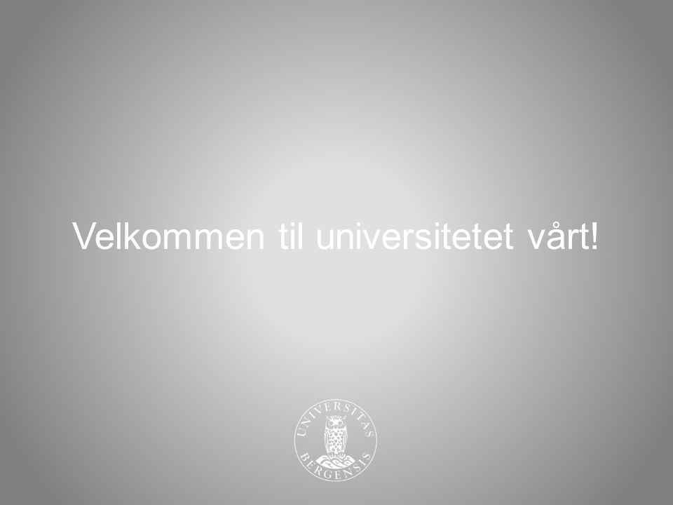 Velkommen til universitetet vårt!