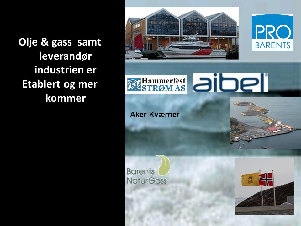 Olje & gass samt leverandør industrien er Etablert og mer kommer Aker Kværner