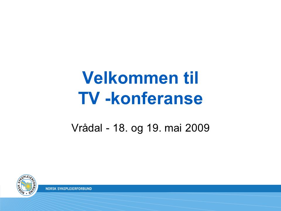 Velkommen til TV -konferanse Vrådal og 19. mai 2009