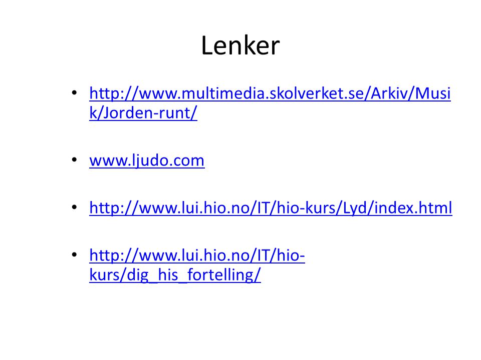 Lenker •   k/Jorden-runt/   k/Jorden-runt/ •     •     •   kurs/dig_his_fortelling/   kurs/dig_his_fortelling/