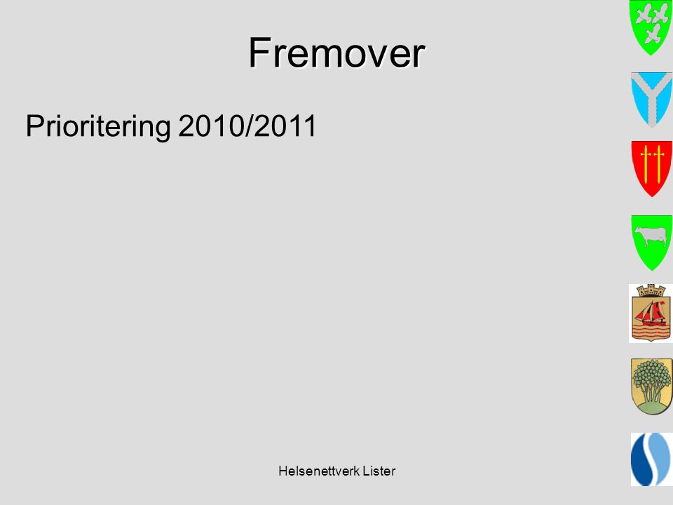 Helsenettverk Lister Fremover Prioritering 2010/2011