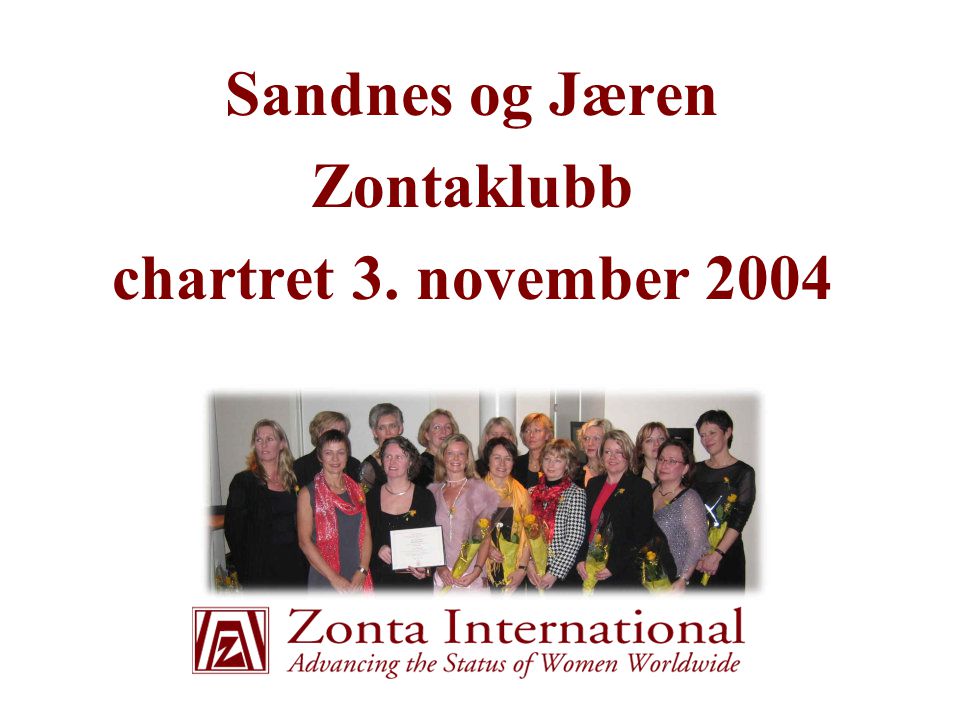 Sandnes og Jæren Zontaklubb chartret 3. november 2004