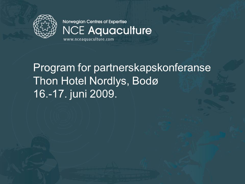 Program for partnerskapskonferanse Thon Hotel Nordlys, Bodø juni 2009.