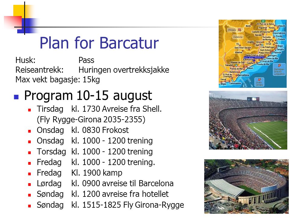 Plan for Barcatur  Program august  Tirsdag kl.