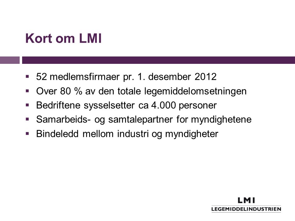 Kort om LMI  52 medlemsfirmaer pr. 1.