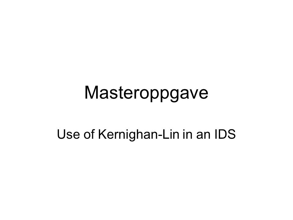 Masteroppgave Use of Kernighan-Lin in an IDS
