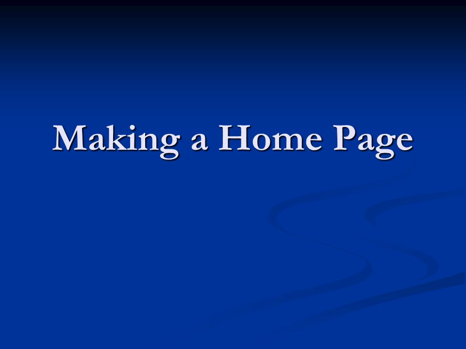 Making a Home Page