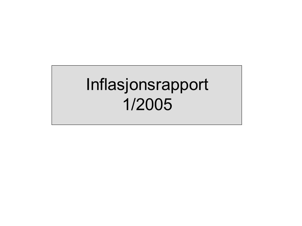 Inflasjonsrapport 1/2005