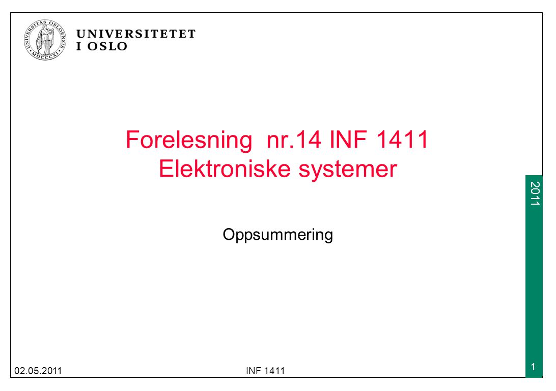 Forelesning nr.14 INF 1411 Elektroniske systemer Oppsummering INF