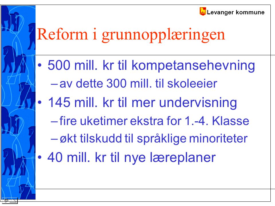 Levanger kommune Reform i grunnopplæringen 500 mill.