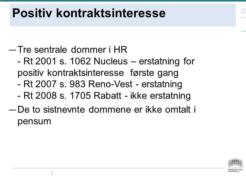 Positiv kontraktsinteresse — Tre sentrale dommer i HR - Rt 2001 s.