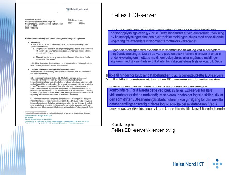 Felles EDI-server Konklusjon: Felles EDI-server/klient er lovlig
