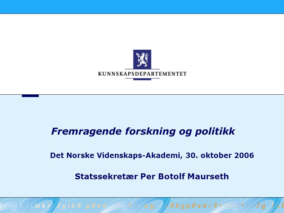 Fremragende forskning og politikk Det Norske Videnskaps-Akademi, 30.