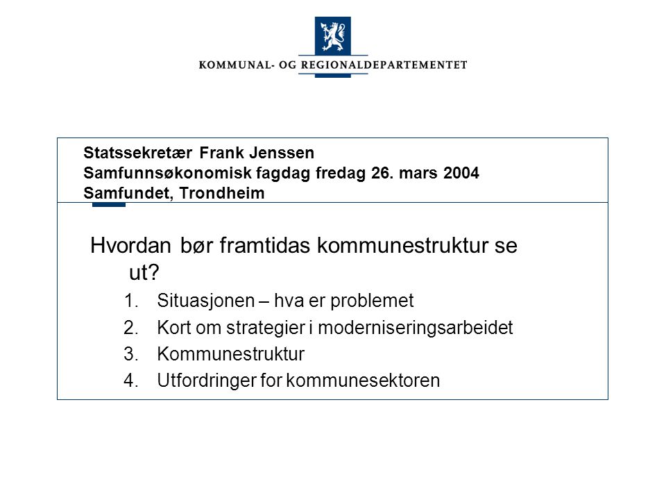Statssekretær Frank Jenssen Samfunnsøkonomisk fagdag fredag 26.