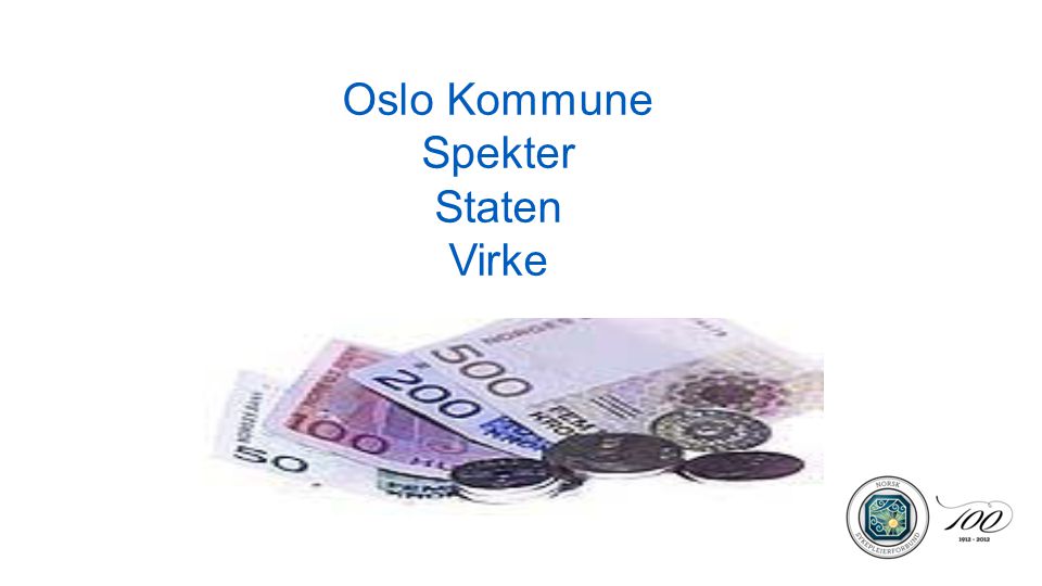 Resultat/status tariffoppgjøret 2012 Oslo Kommune Spekter Staten Virke