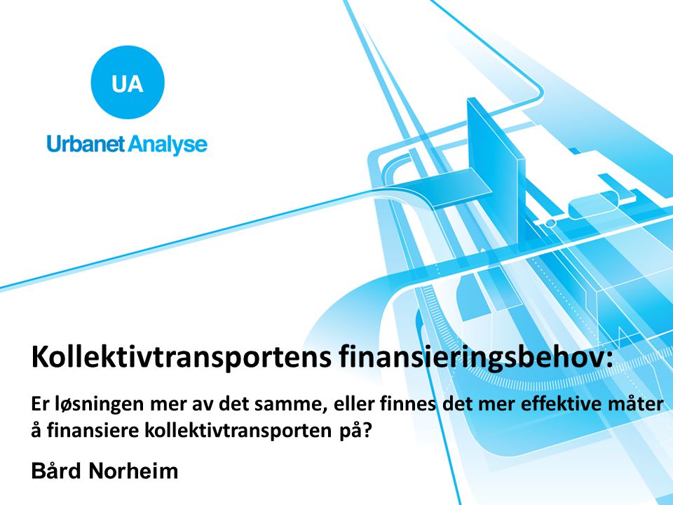 Kollektivtransportens finansieringsbehov: Er løsningen mer av det samme, eller finnes det mer effektive måter å finansiere kollektivtransporten på.