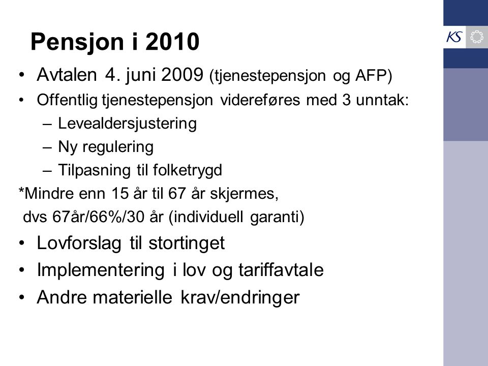 Pensjon i 2010 Avtalen 4.