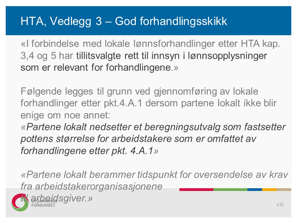 HTA, Vedlegg 3 – God forhandlingsskikk s12 «I forbindelse med lokale lønnsforhandlinger etter HTA kap.