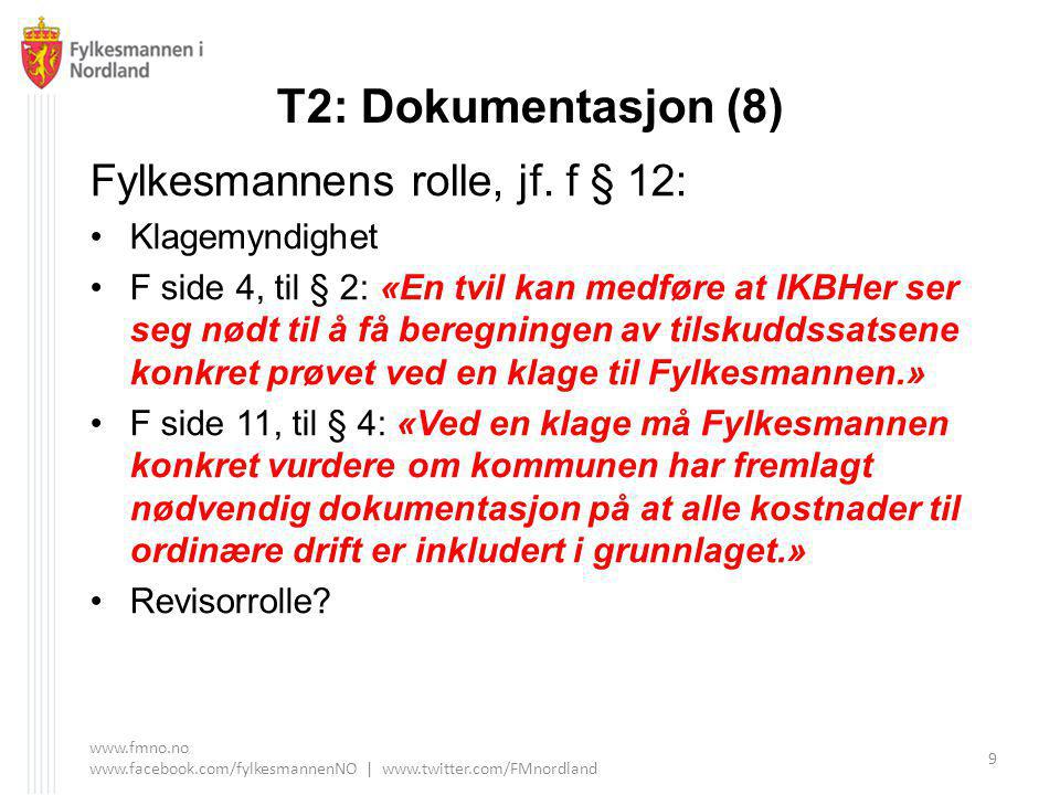 T2: Dokumentasjon (8) Fylkesmannens rolle, jf.