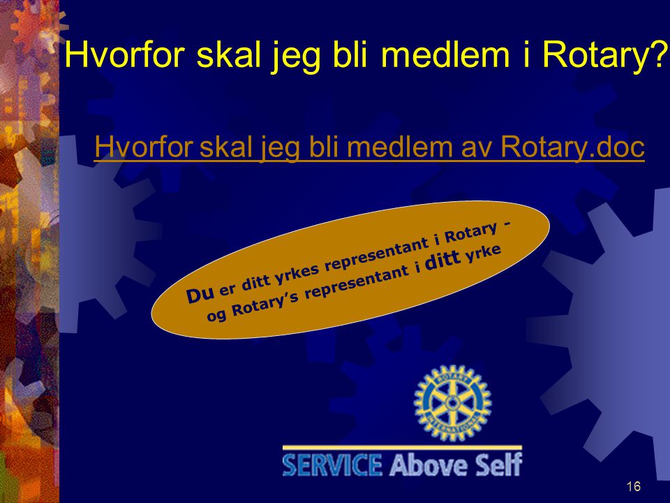 Hvorfor skal jeg bli medlem i Rotary.