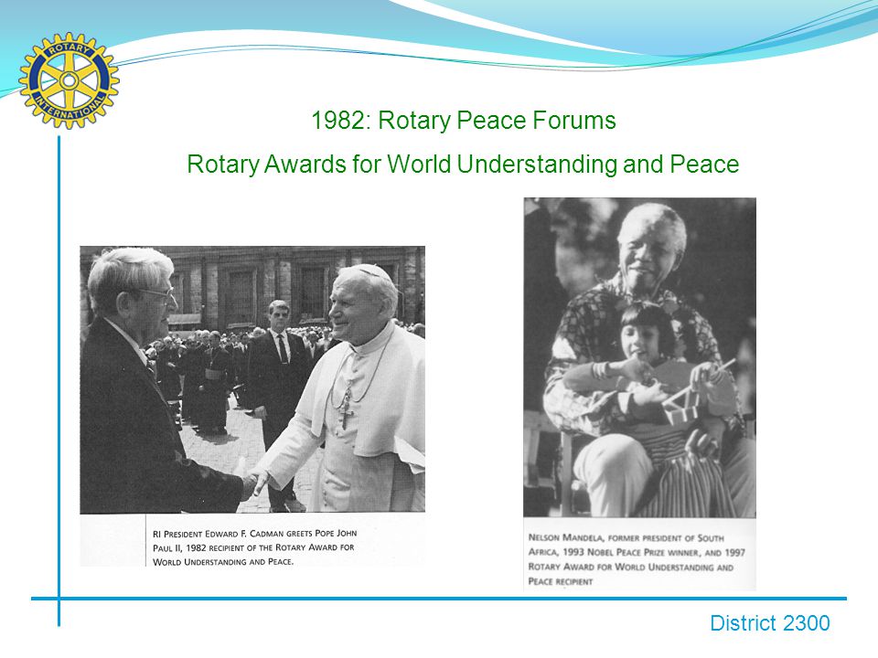 District : Rotary Peace Forums Rotary Awards for World Understanding and Peace