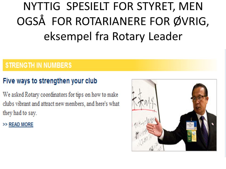 NYTTIG SPESIELT FOR STYRET, MEN OGSÅ FOR ROTARIANERE FOR ØVRIG, eksempel fra Rotary Leader