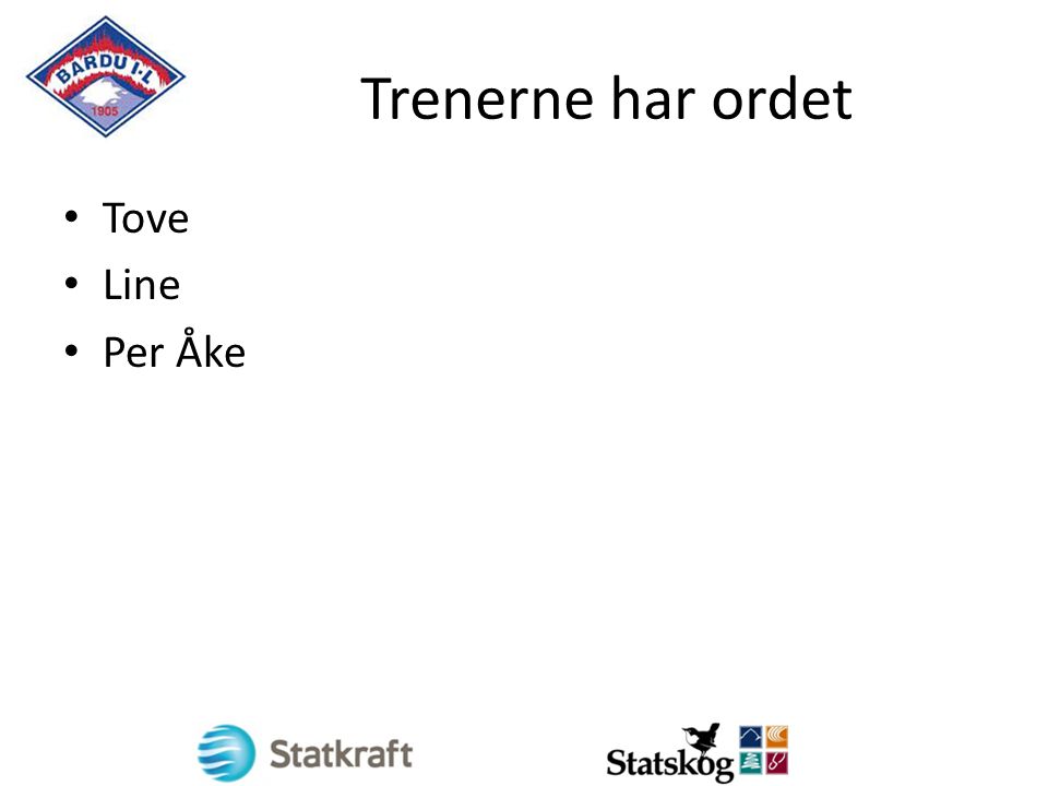 Trenerne har ordet Tove Line Per Åke