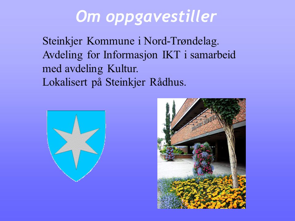 Om oppgavestiller Steinkjer Kommune i Nord-Trøndelag.