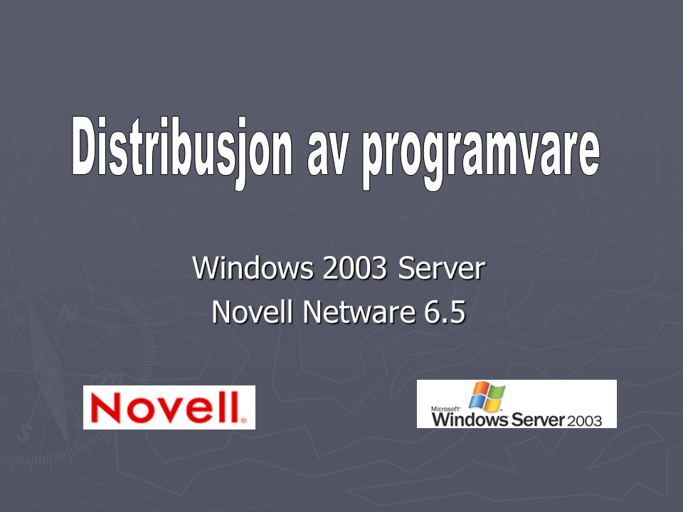 Windows 2003 Server Novell Netware 6.5