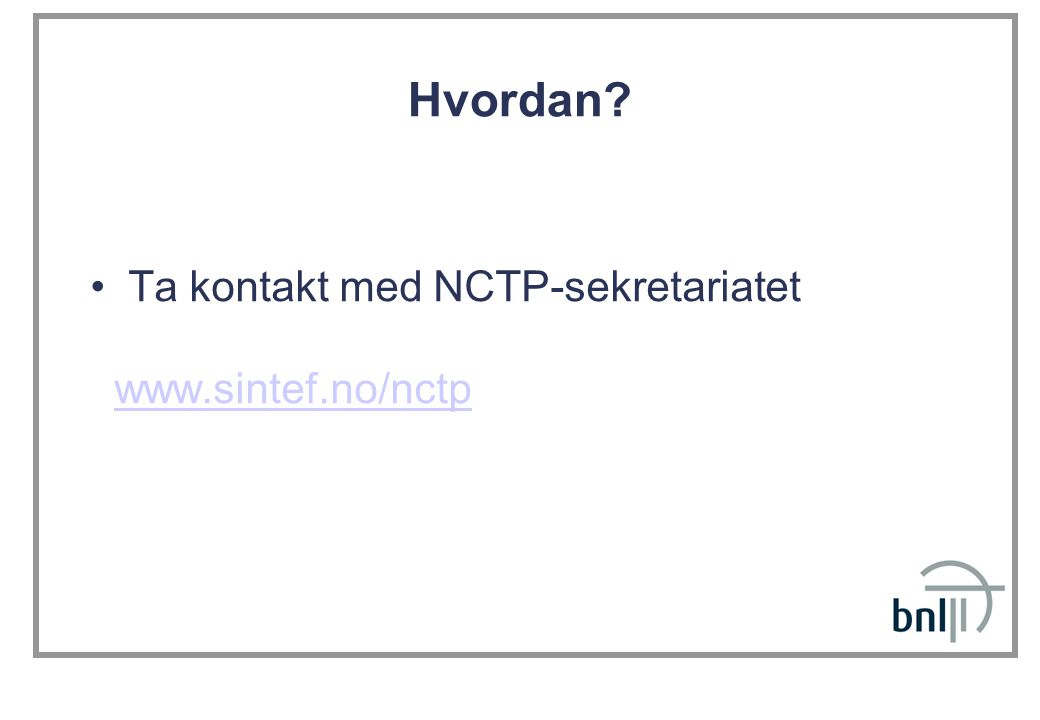 Hvordan Ta kontakt med NCTP-sekretariatet